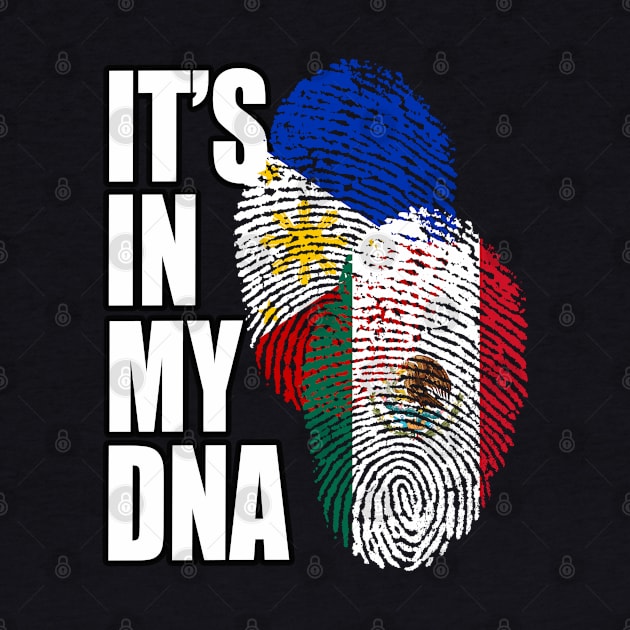 Mexican And Filipino DNA Mix Flag Heritage by Just Rep It!!